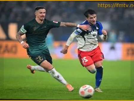 Nordderby: Werder Bremen vs. Hamburg – Stakes High for Historic Clash